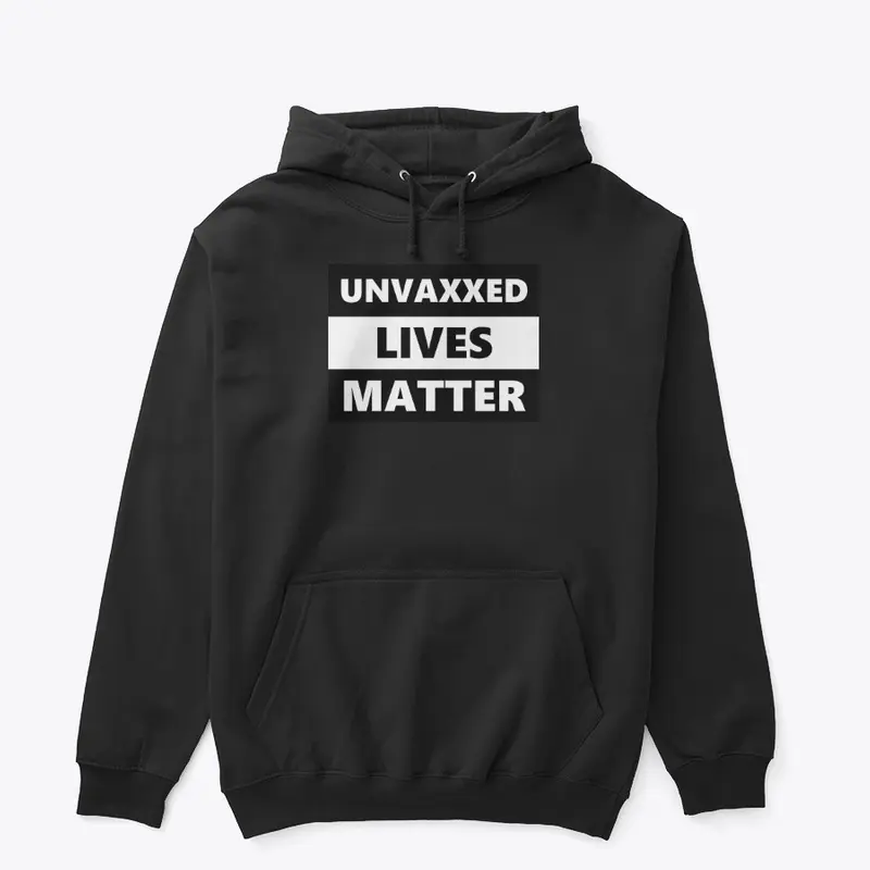 Unvaxxed Lives Matter