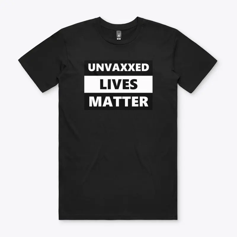 Unvaxxed Lives Matter