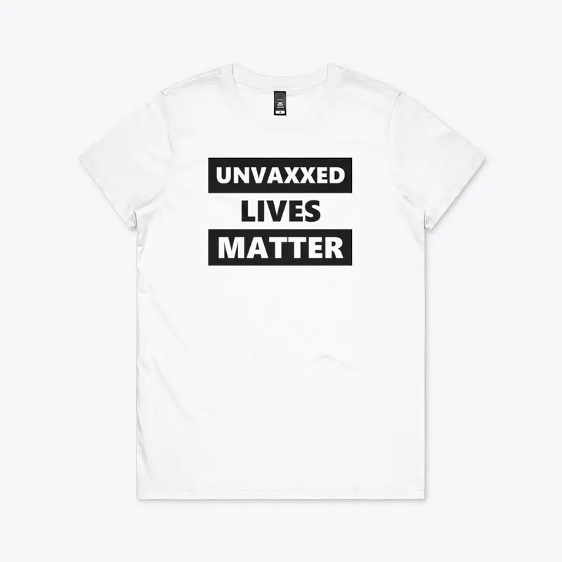 Unvaxxed Lives Matter