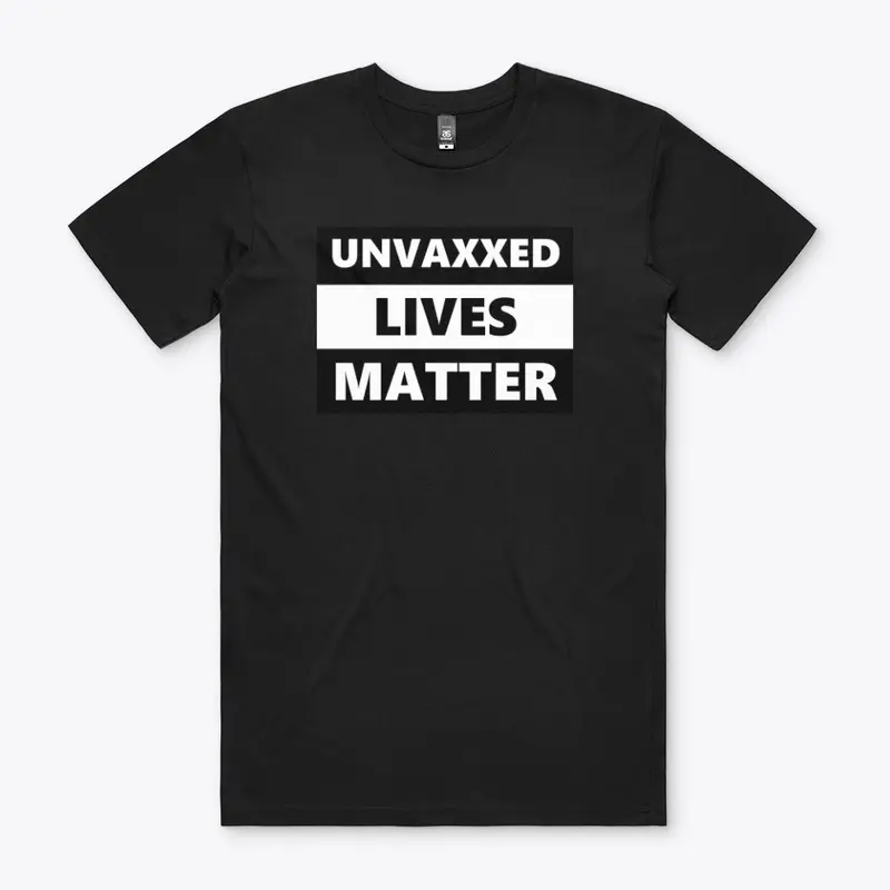 Unvaxxed Lives Matter