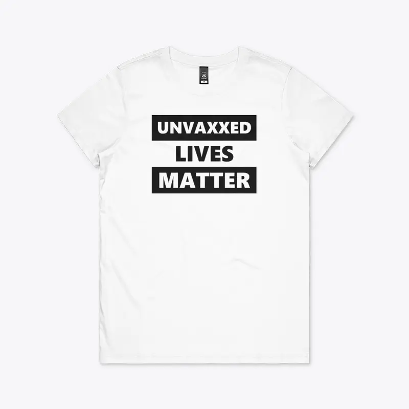 Unvaxxed Lives Matter